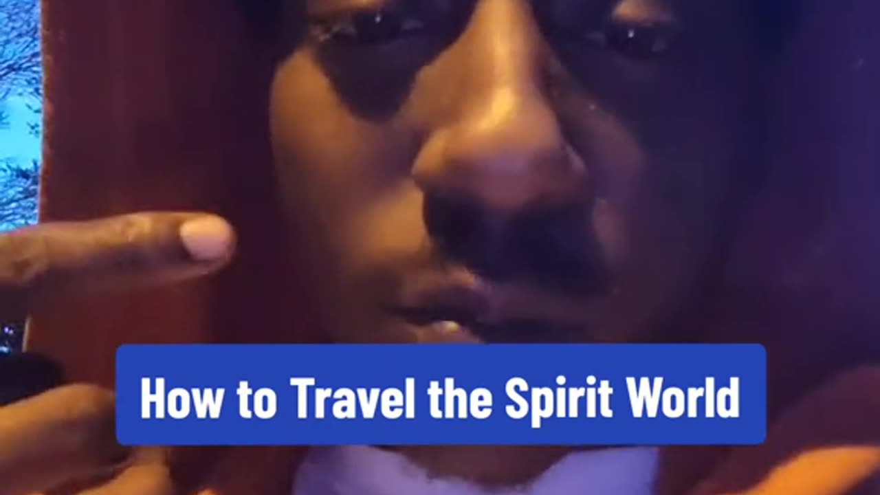 How to travel the SPIRIT WORLD