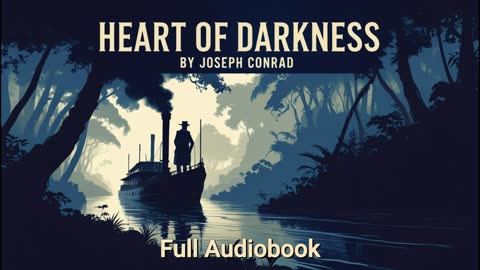 Heart of Darkness by Joseph Conrad - Full Audiobook - Golden Pages Library