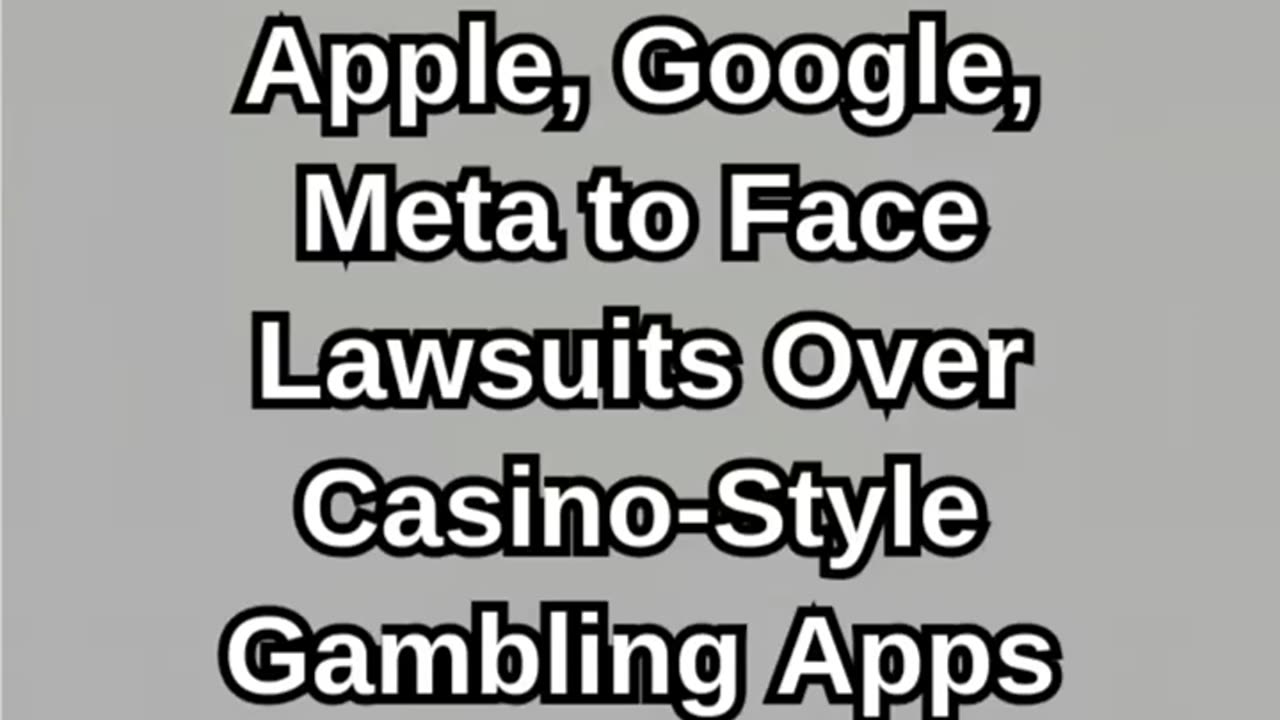Apple, Google, Meta to Face Lawsuits