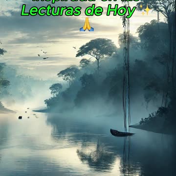 🙏✨Oración Inspirada en las Lecturas de Hoy ✨🙏