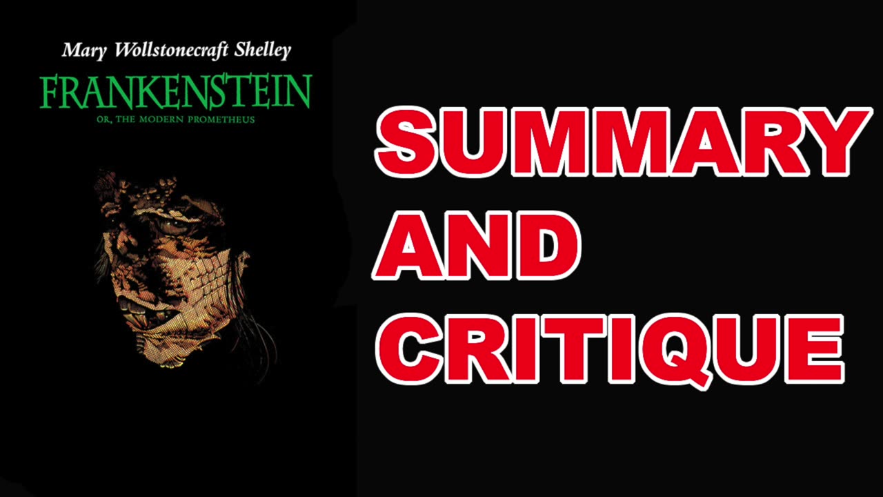 Frankenstein by Mary Shelley | Summary and Critique
