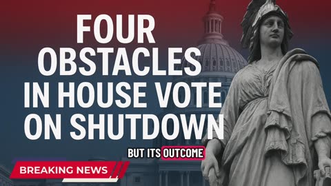 Four Obstacles Blocking the House Vote to End the US Shutdown | Breaking Update