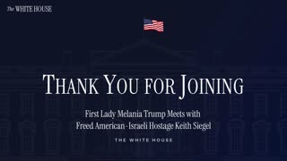 First Lady Melania Trump Meets with Freed American-Israeli Hostage Keith Siegel