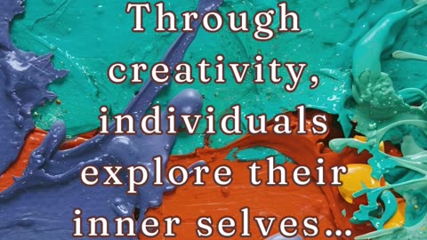 Creativity as a Path to Self Discovery