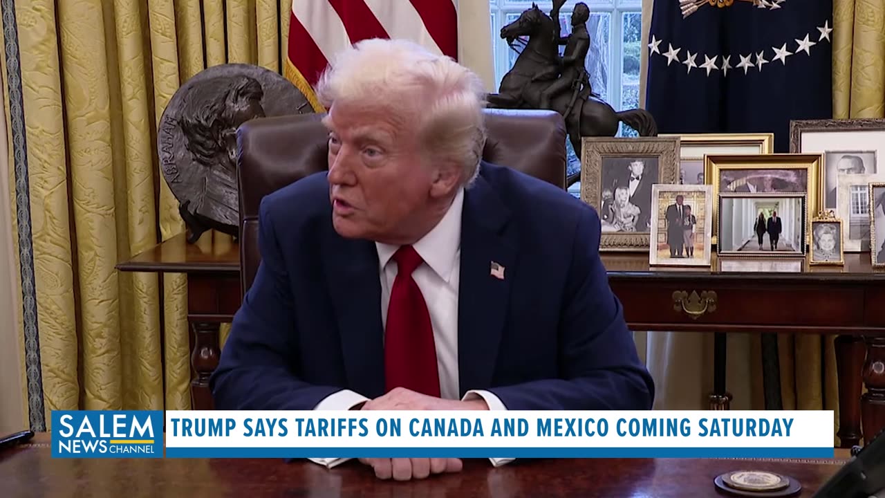 President Trump Says Tariffs On Canada And Mexico Coming Saturday