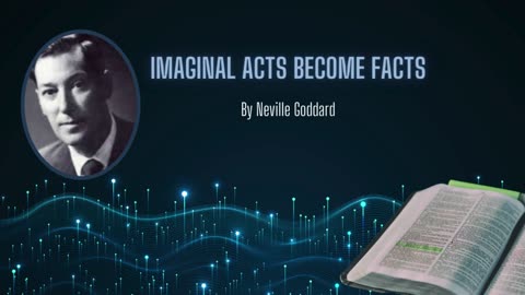 Neville Goddard Lecture - "Imaginal Acts Become Facts" | Unveiling Symbolism in Scripture