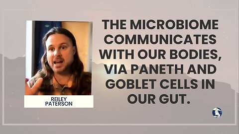 The microbiome communicates with our bodies, via Paneth and Goblet cells in our gut.