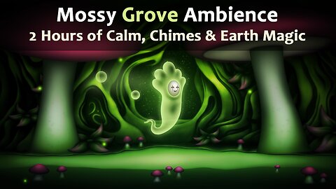 Calm, Chimes and Earth Magic by the Moss Gate | Mossy Grove Ambience