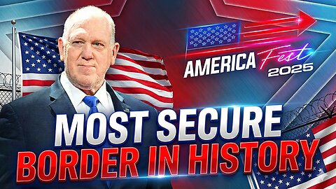 Tom Homan at AmFest 2025: “The Most Secure Border in HISTORY”