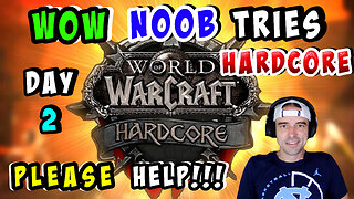 🔴LIVE - DAY 2 - SOLO TOTAL NOOB TRIES HARDCORE CLASSIC WOW - COME HELP AND VIBE TO GOOD MUSIC!