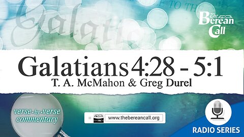 Galatians 4:28-5:1 - A Verse by Verse Study with Greg Durel