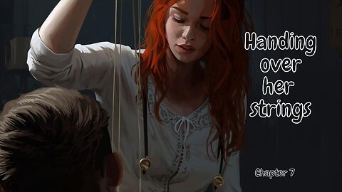 Handing Over Her Strings Chapter 7