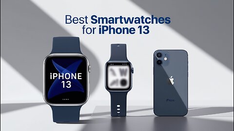 Best Smartwatches For iPhone 13 - Top 5 Reviews in 2025