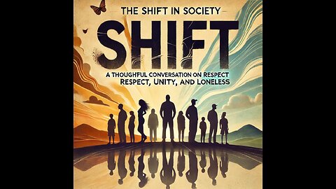 The Shift in Society: A Thoughtful Conversation on Respect, Unity, and Loneliness