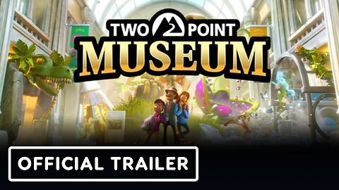 Two Point Museum - Official Museum Management Trailer