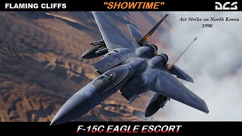 Showtime a DCS Flaming Cliffs F15C Single Player Game video