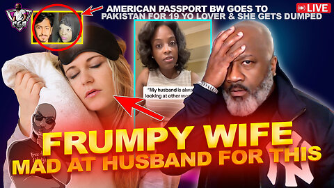 FRUMPY Wife Is Mad At Her Husband For THIS | Passport BW?