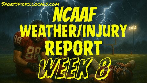 NCAAF: Weather/Injury Report - Week 8