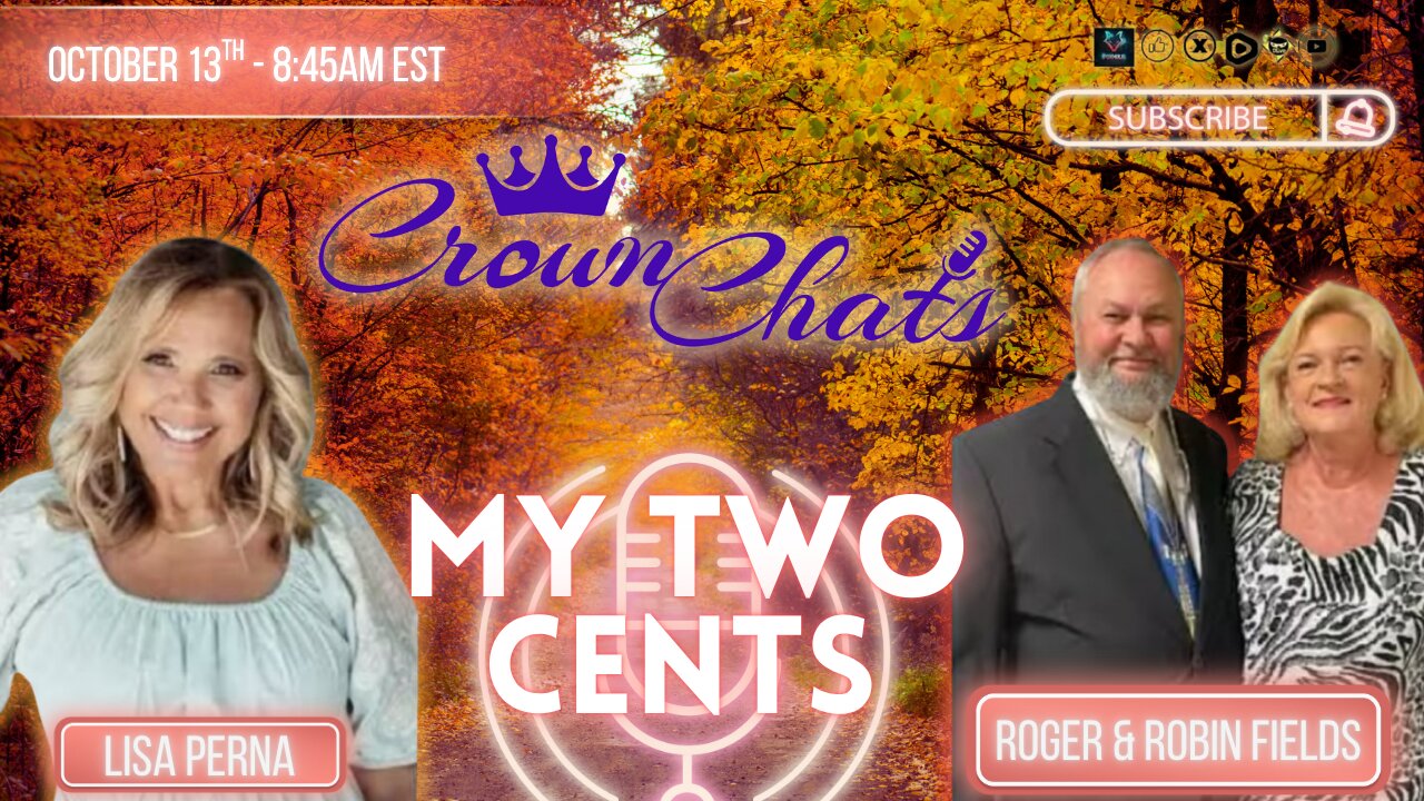 Crown Chats-My Two Cents with Roger and Robin Fields