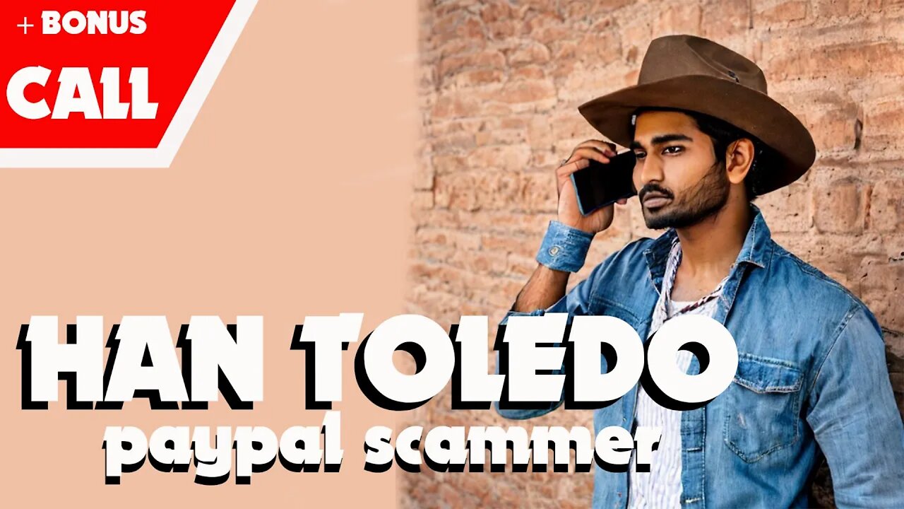 Han Toledo is a Paypal Scammer