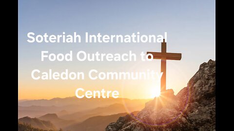 Soteriah International Food Outreach to Caledon Community Centre