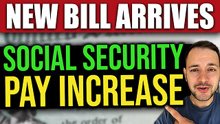 New Bill Arrives! PAY INCREASES to Social Security SSI SSDI Proposed