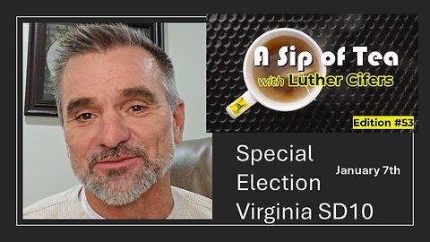 SIP #53 - Luther Cifers - Republican Nominee for VA SD10