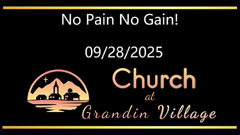 No Pain, No Gain! 09/28/2025