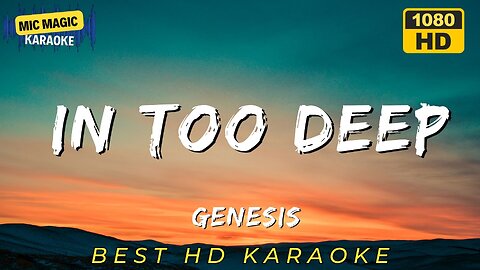 IN TOO DEEP - GENESIS (HD KARAOKE VERSION)