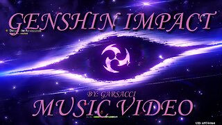 Genshin Impact | Music Video!