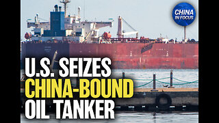 US Seizes China-Bound Oil Tanker