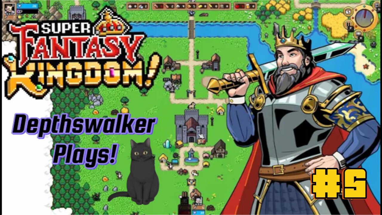 Super Fantasy Kingdom! Depthswalker Plays #5