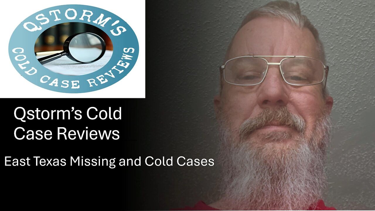 Cold Case Reviews/East Texas Missing and Cold Cases-The List