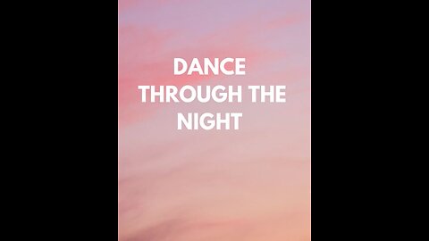 Dance Through The Night