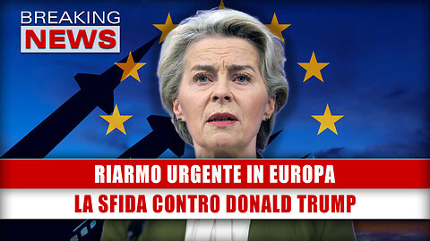 Riarmo Urgente In Europa: La Sfida Contro Donald Trump!