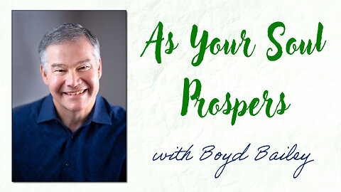 As Your Soul Prospers - Boyd Bailey on LIFE Today Live