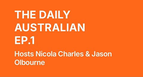 THE DAILY AUSTRALIAN EP.1