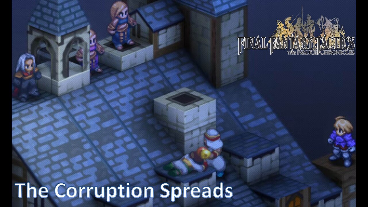 The Corruption Spreads l Final Fantasy Tactics l Ep. 13