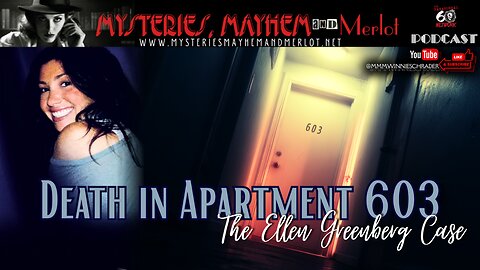 Death in Apartment 603: The Ellen Greenberg Case - Mysteries, Mayhem & Merlot
