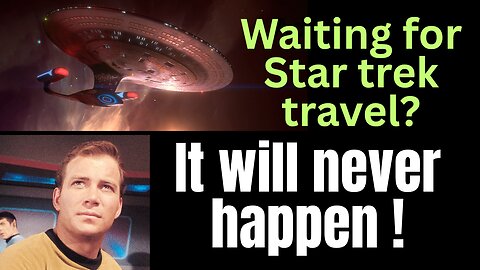 Think one day we will get warp speed? It's not happening!