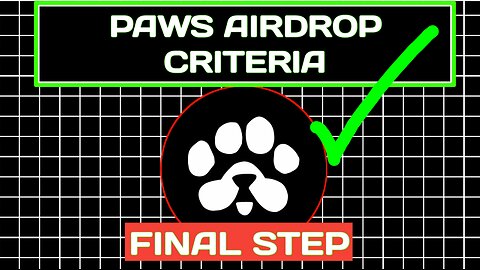 Paws Airdrop Criteria Final Step