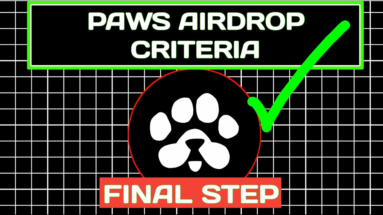 Paws Airdrop Criteria Final Step