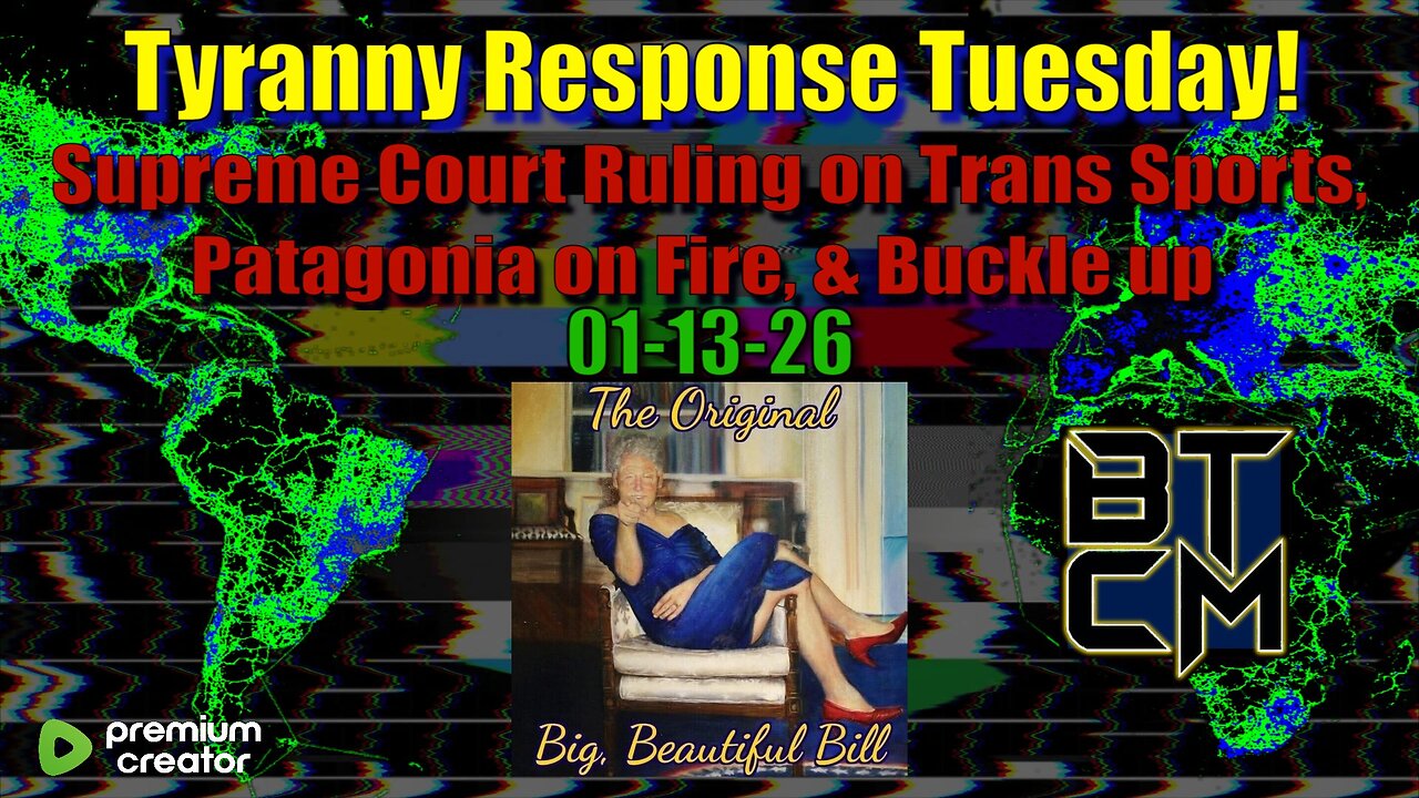01-13-26 Supreme Court Ruling on Trans Sports, Patagonia on Fire, & Time to Buckle Up!