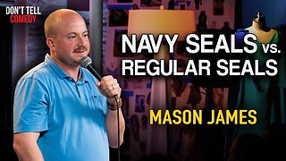 Navy SEALs vs. Regular Seals | Mason James | Stand Up Comedy