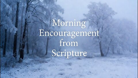 Morning Encouragement from Scripture: I Timothy 4.12