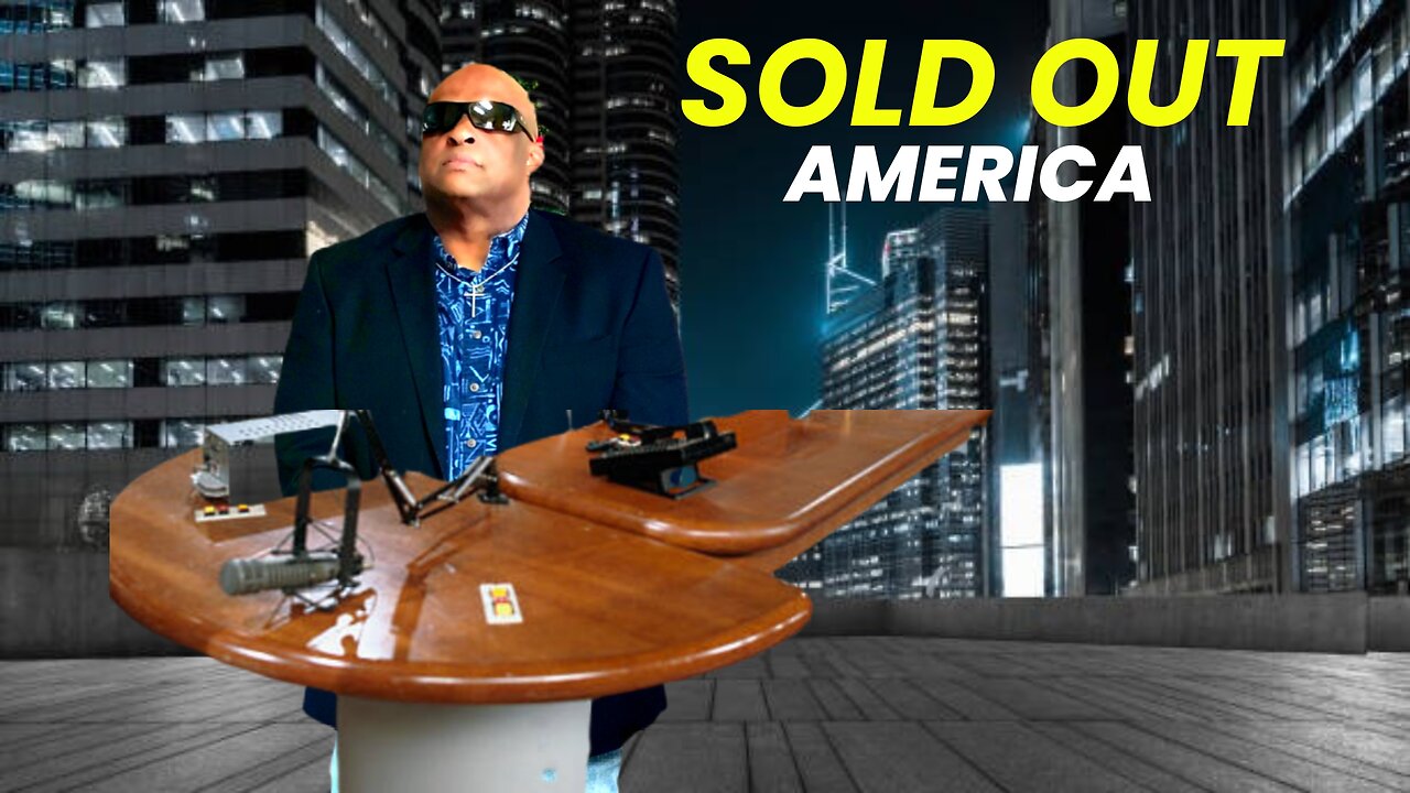 SOLD OUT AMERICA!!!!!!!
