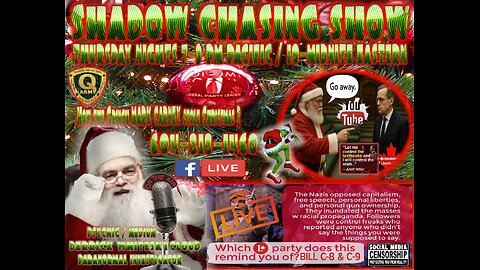 SHADOW CHASING SHOW 18-12-2025 - HOW THE GRINCH MARK CARNEY STOLE CHRISTMAS? BILLC8-C9