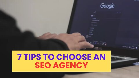 7 Tips to Choose an SEO Agency in 2025