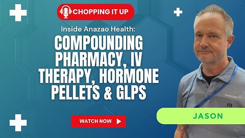 Inside Anazao Health: Compounding Pharmacy, IV Therapy, Hormone Pellets & GLPs