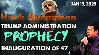 HanK Kunneman: [TRUMP ADMINISTRATION PROPHECY] INAUGURATION of 47 POWERFUL 1/19/25